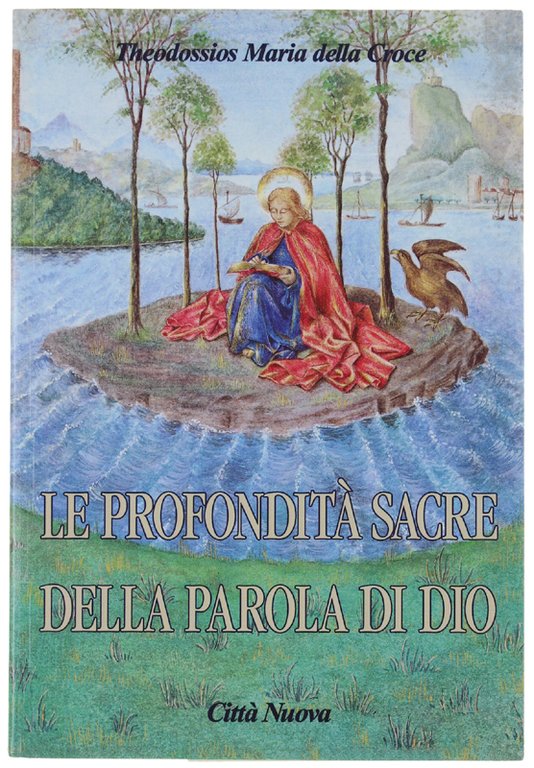 LE PROFONDITA' SACRE DELLA PAROLA DI DIO.