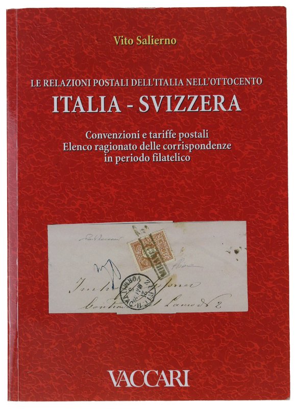 LE RELAZIONI POSTALI DELL'ITALIA NELL'OTTOCENTO: ITALIA-SVIZZERA - Convenzioni e tariffe … | Immagine principale
