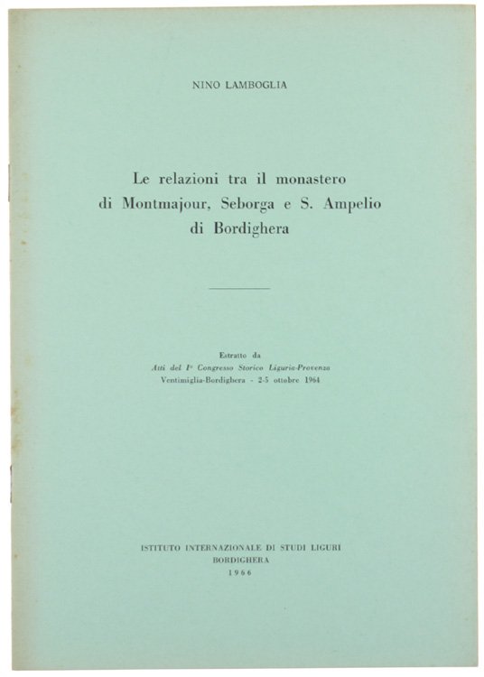 LE RELAZIONI TRA IL MONASTERO DI MONTMAJOUR, SEBORGA E S.AMPELIO …