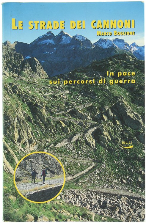 LE STRADE DEI CANNONI. In pace sui percorsi di guerra | Immagine principale