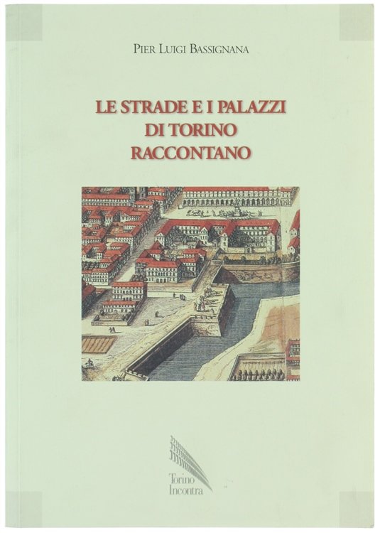 LE STRADE E I PALAZZI DI TORINO RACCONTANO. Ciclo di …