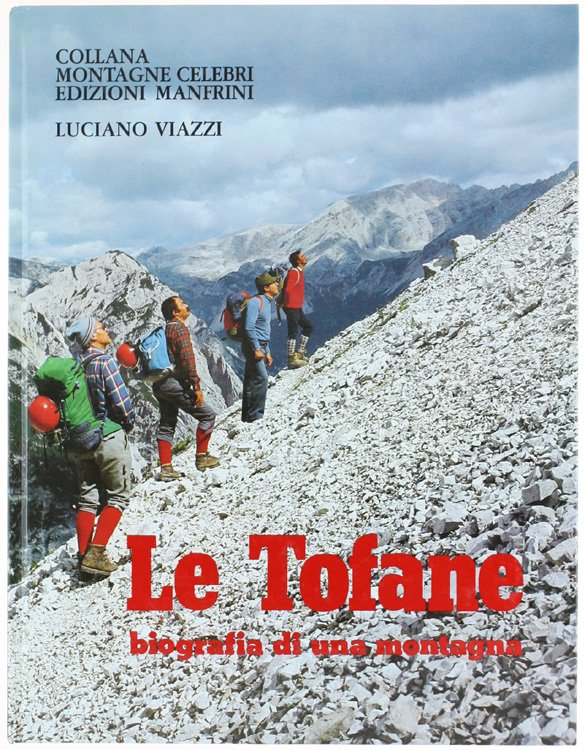 LE TOFANE. La meravigliosa storia di una montagna e della …
