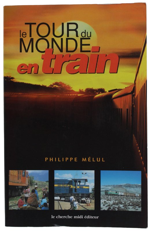 LE TOUR DU MONDE EN TRAIN