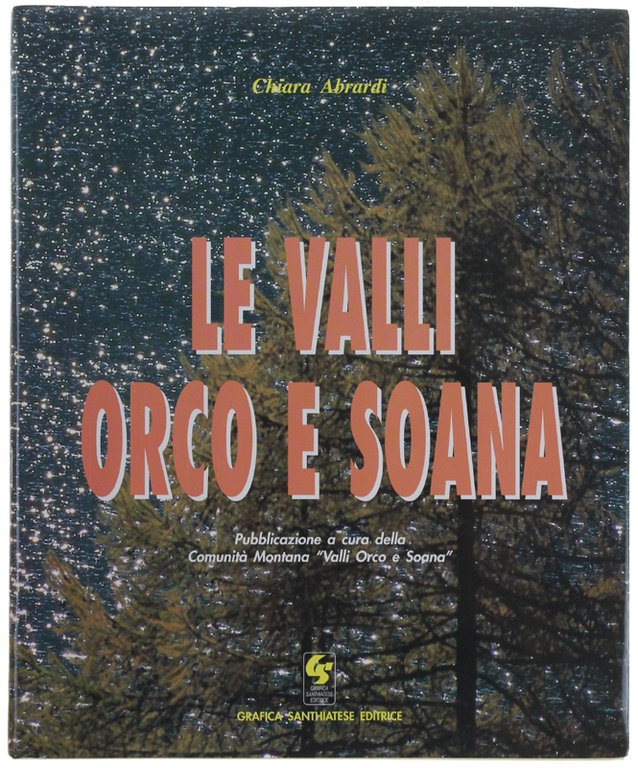 LE VALLI ORCO E SOANA. Pubblicazione a cura della Comunità …