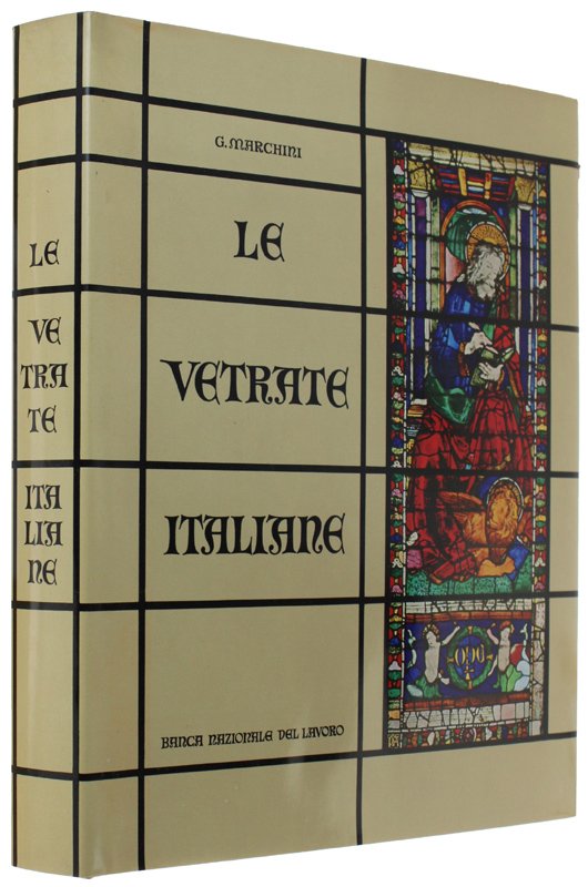 LE VETRATE ITALIANE [1a edizione - come nuovo]
