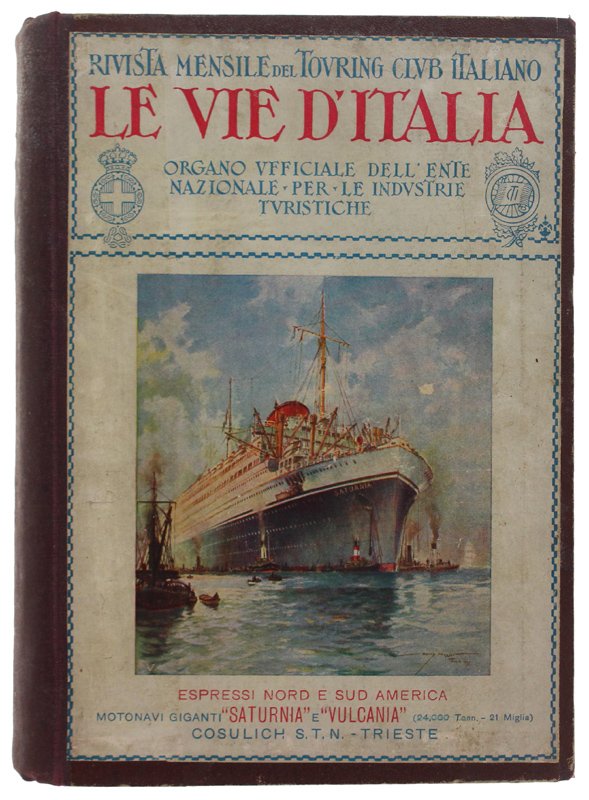 LE VIE D'ITALIA 1928 - Rivista mensile del T.C.I., Annata …