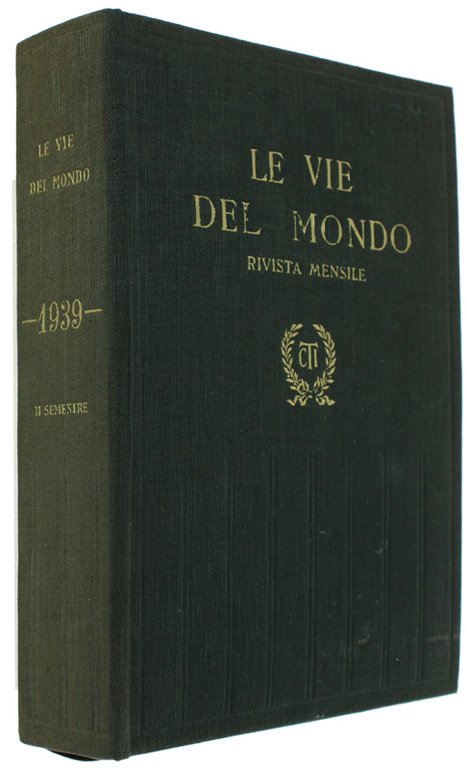 LE VIE DEL MONDO - Secondo semestre 1939