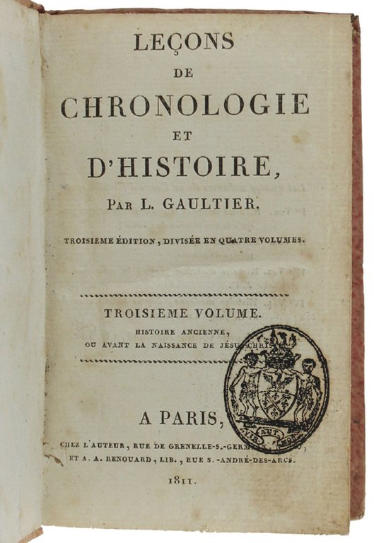 LEÇONS DE CHRONOLOGIE ET D'HISTOIRE. Troisième Volume: Histoire ancienne ou …