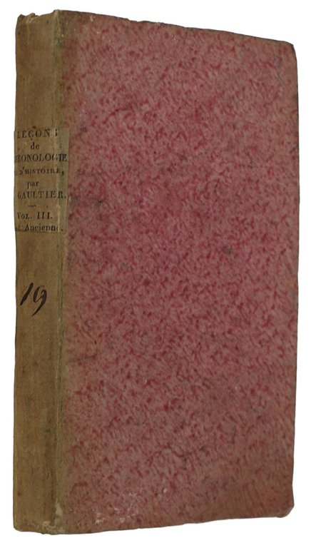 LEÇONS DE CHRONOLOGIE ET D'HISTOIRE. Troisième Volume: Histoire ancienne ou …