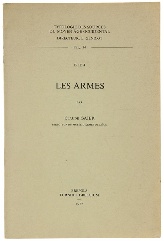 LES ARMES. Typologie des sources du Moyen Age Occidental - …