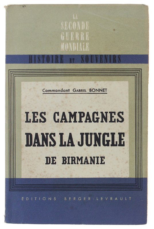 LES CAMPAGNES DANS LA JUNGLE DE BIRMANIE et leur enseignements …