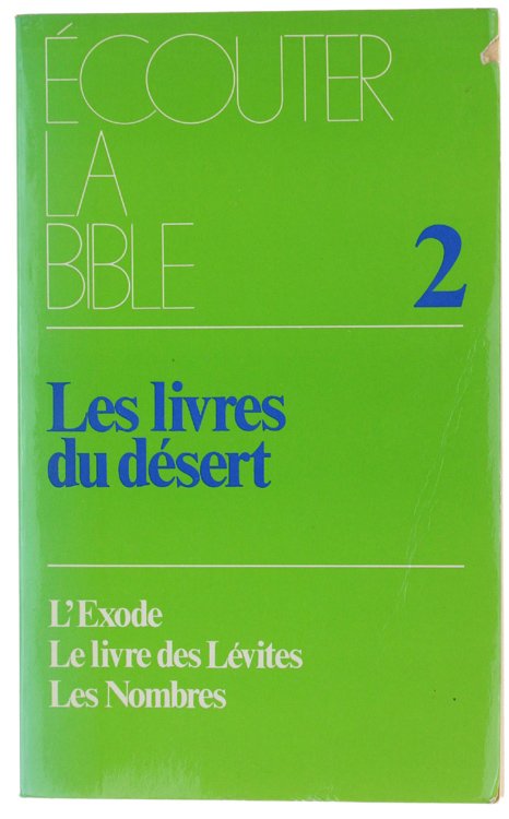 Les livres du désert. L'EXODE. LE LIVRE DES LÉVITES. LES …