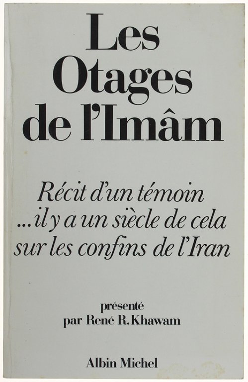 LES OTAGES DE L'IMAM. Récit d'un témoin .il y a …