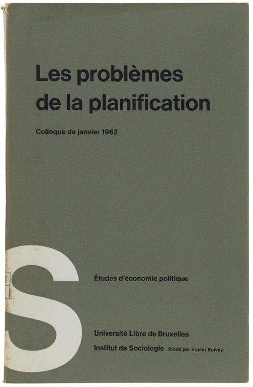 LES PROBLEMES DE LA PLANIFICATION. Colloque de janvier 1962. Etudes …