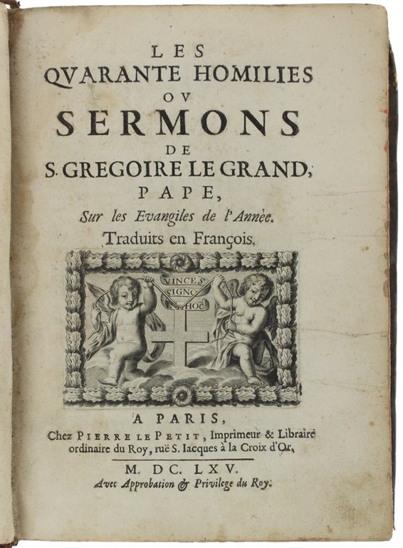 LES QUARANTE HOMILIES OU SERMONS DE S.GREGOIRE LE GRAND, PAPE, …