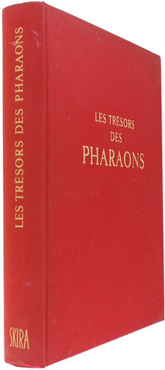 LES TRESORS DES PHARAONS. Les hautes époques - le Nouvel …