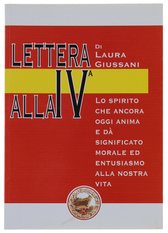 LETTERA ALLA IVa - Lo spirito che ancora oggi anima …