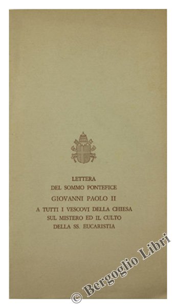 LETTERA DEL SOMMO PONTEFICE A TUTTI I VESCOVI DELLA CHIESA …