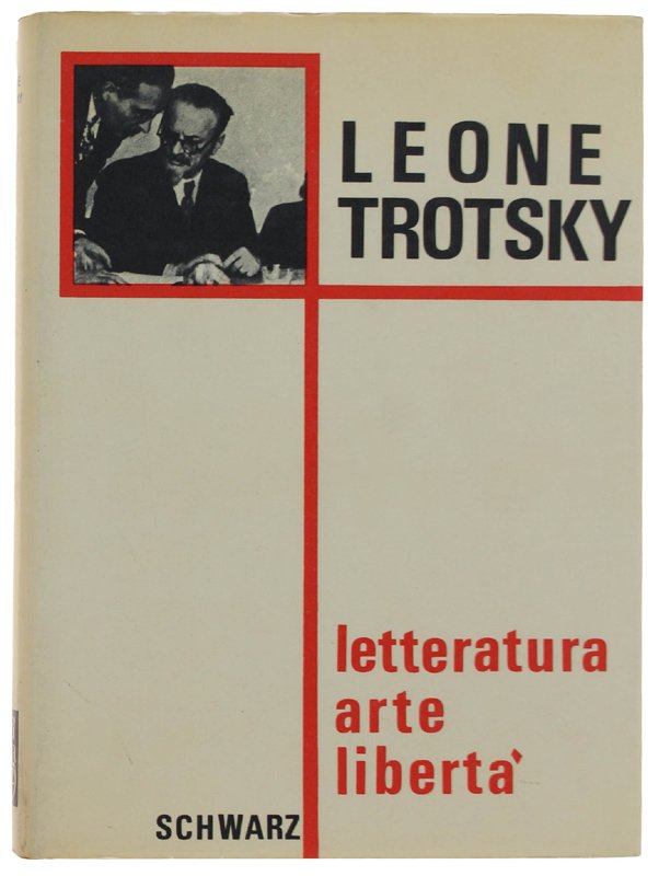 LETTERATURA ARTE LIBERTA'. A cura di Livio Maitan e Tristan …