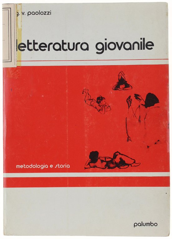 LETTERATURA GIOVANILE. Metodologia e storia.