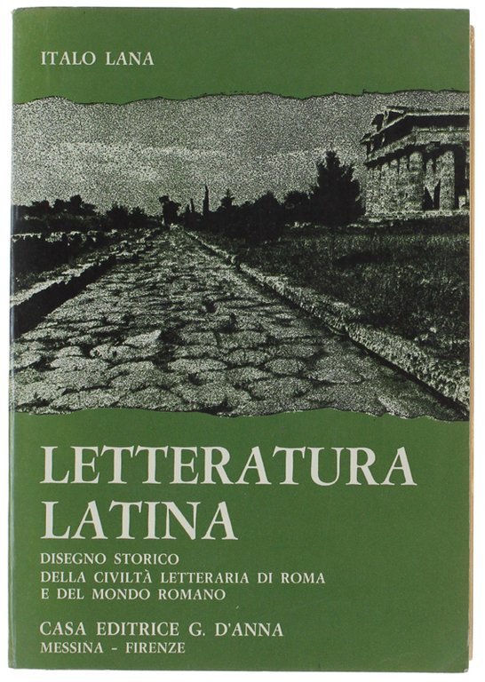 LETTERATURA LATINA. Disegno storico della civiltà letteraria di Roma e …