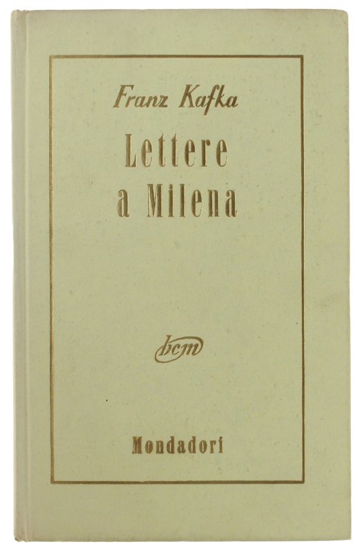 LETTERE A MILENA. A cura di Willy Haas