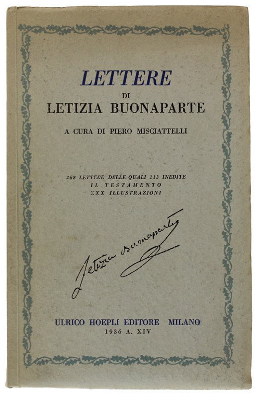 LETTERE DI LETIZIA BUONAPARTE. 268 lettere delle quali 113 inedite. …
