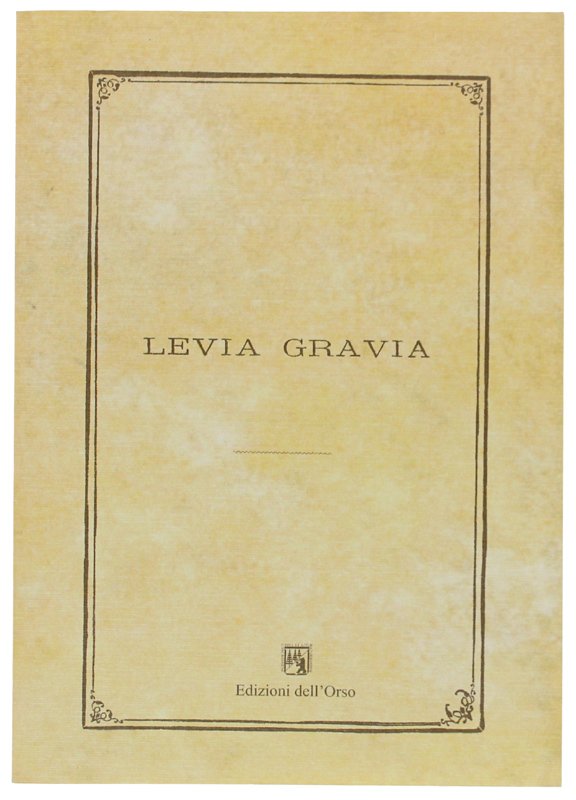 LEVIA GRAVIA. Quaderno annuale di letteratura italiana. VI - 2004 …