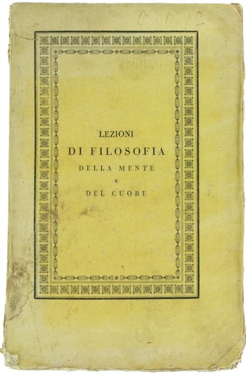 LEZIONI DI FILOSOFIA DELLA MENTE E DEL CUORE riformata e …