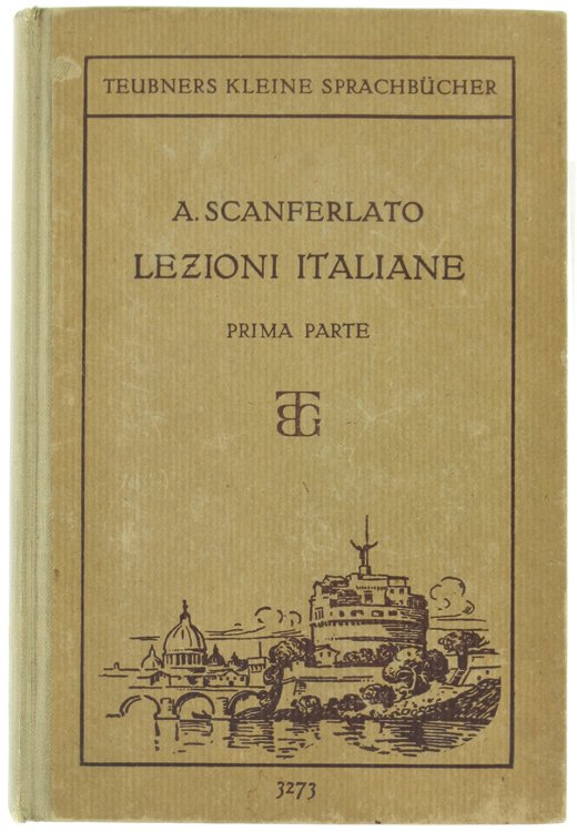 LEZIONI ITALIANE - Prima parte. Praktische Unleitung zur Erlernung der …