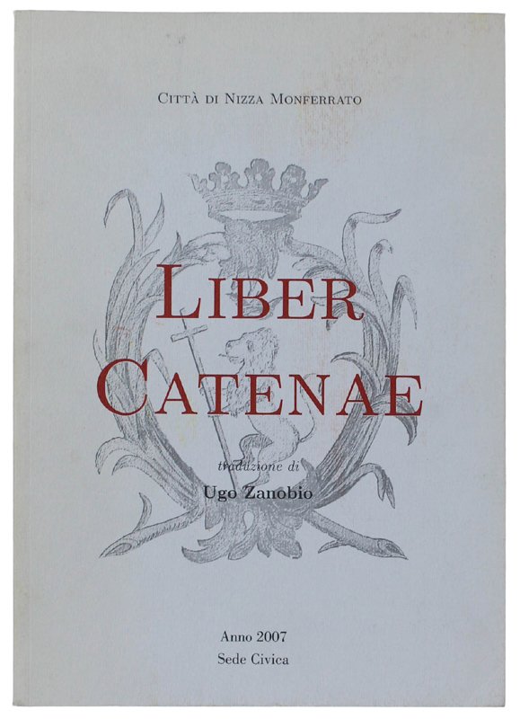 LIBER CATENAE. Libro degli Statuti del comune di Nizza della …