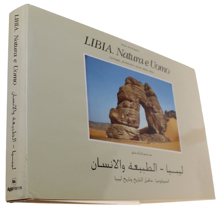 LIBIA. NATURA E UOMO. Geologia, preistoria e storia della Libia …