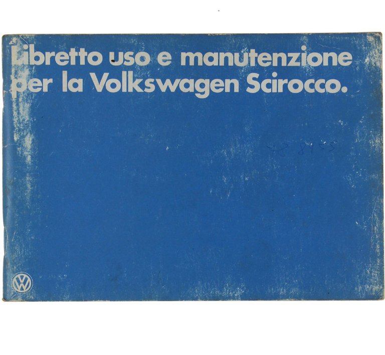 LIBRETTO USO E MANUTENZIONE PER LA VOLKSWAGEN SCIROCCO.