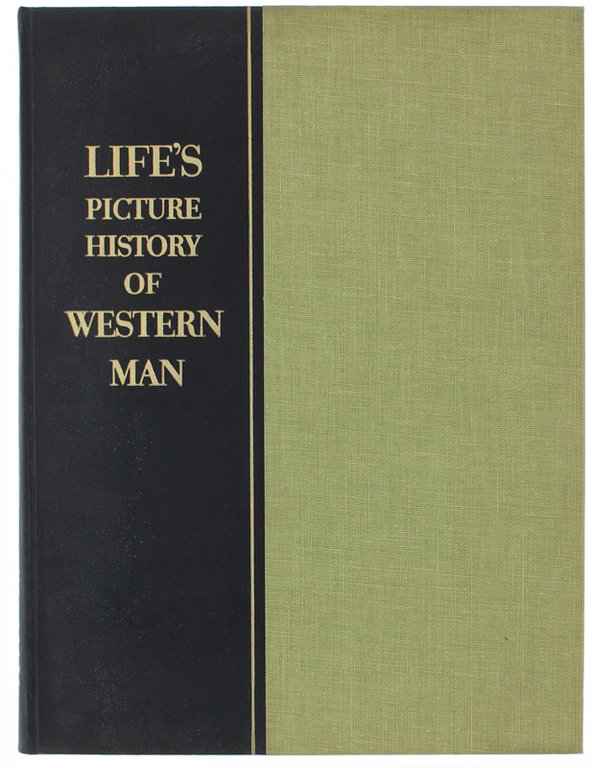 LIFE'S PICTURE HISTORY OF WESTERN MAN.