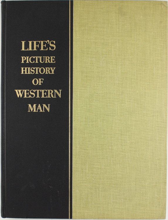 LIFE'S PICTURE HISTORY OF WESTERN MAN.