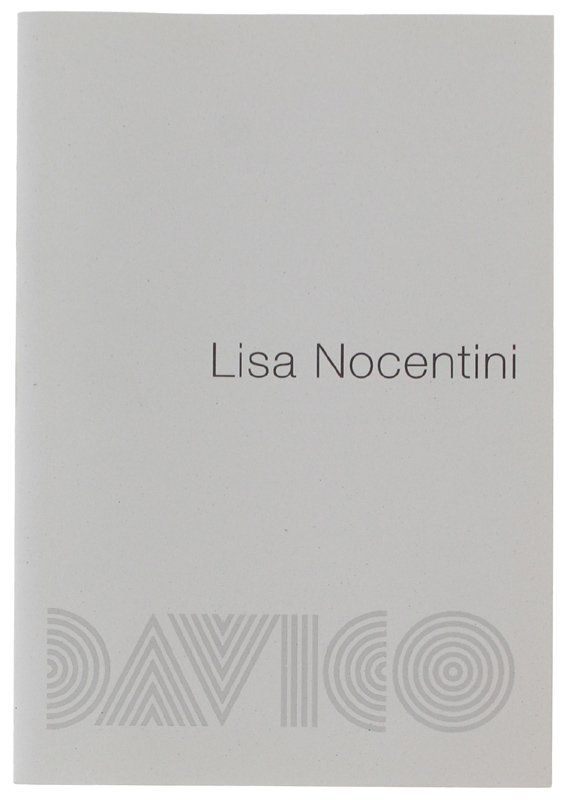 LISA NOCENTINI. 17 Maggio - 23 Giugno 2012