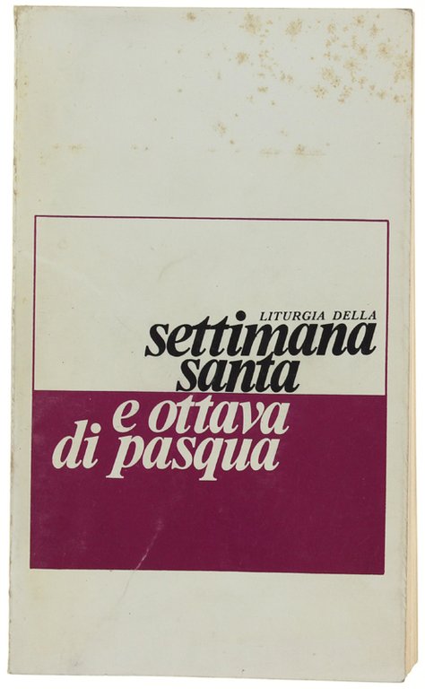LITURGIA DELLA SETTIMANA SANTA E OTTAVA DI PASQUA. Tutte le … | Immagine Gallery 2