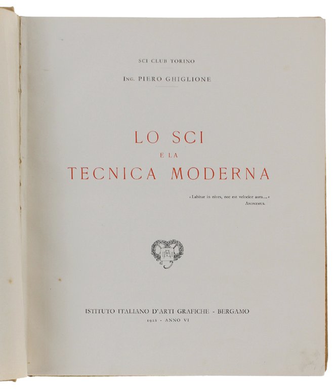 LO SCI E LA TECNICA MODERNA. Ghiglione Piero.
