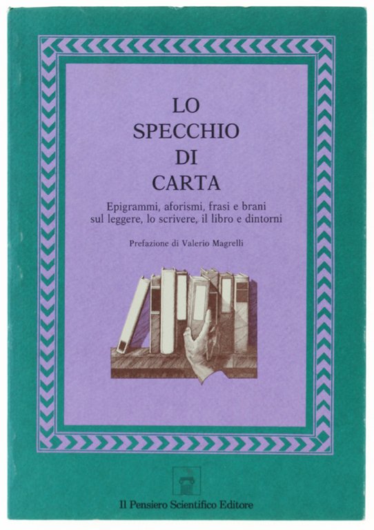 LO SPECCHIO DI CARTA. Epigrammi, aforismi, frasi e brani sul …