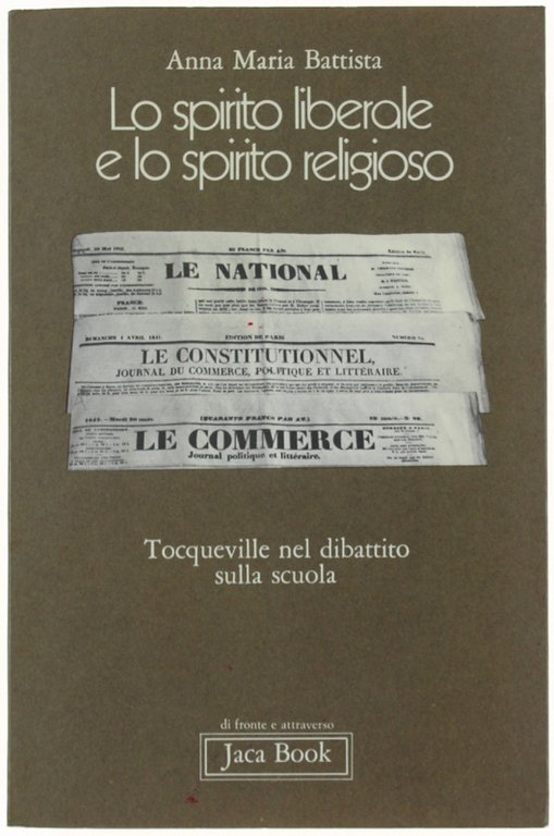 LO SPIRITO LIBERALE E LO SPIRITO RELIGIOSO. Tocqueville nel dibattito …