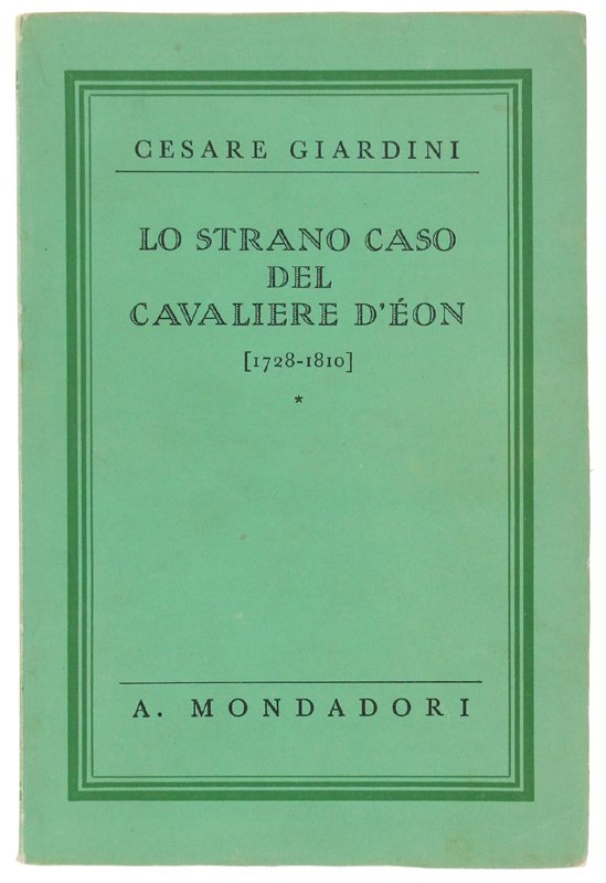 LO STRANO CASO DEL CAVALIERE D'ÉON (1728-1810).