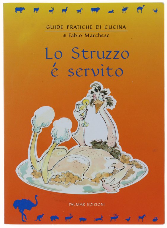 LO STRUZZO E' SERVITO.