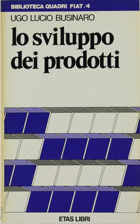 LO SVILUPPO DEI PRODOTTI.