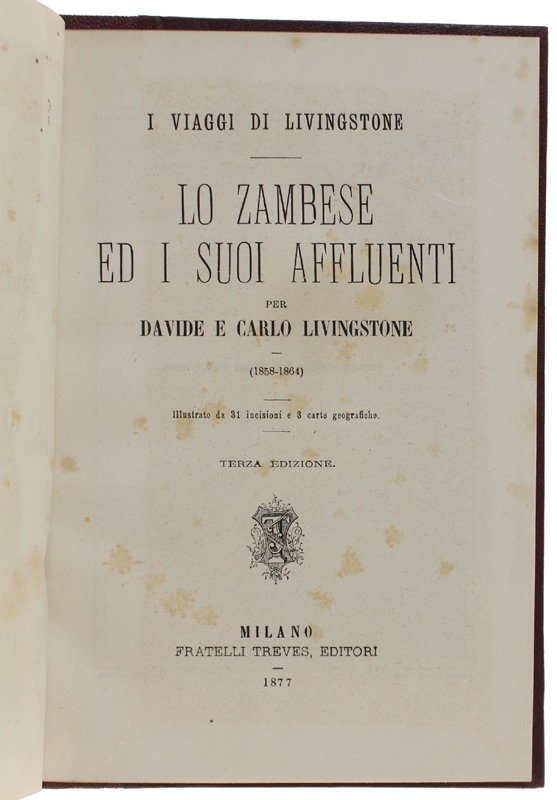 LO ZAMBESE ED I SUOI AFFLUENTI. I viaggi di Livingstone …