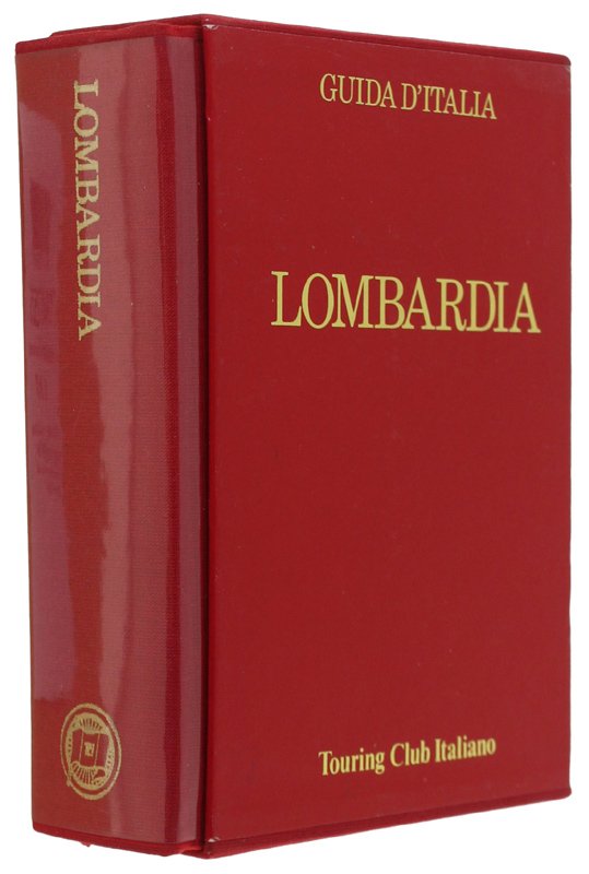 LOMBARDIA (non compresa Milano) - Guida d'Italia. 9a edizione [Guide …