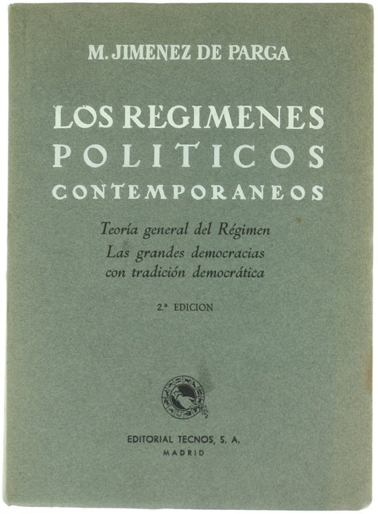 LOS REGIMENES POLITICOS CONTEMPORANEOS. Teoria general del Régimen. Las grandes …