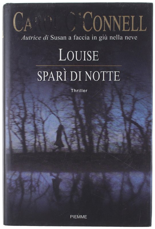 LOUISE SPARÌ DI NOTTE. Thriller
