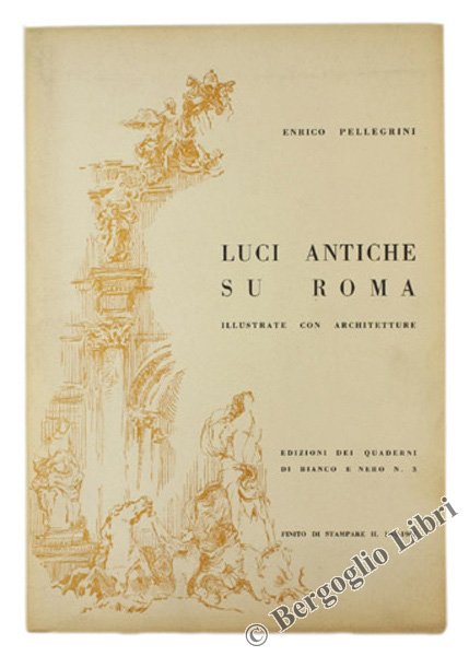 LUCI ANTICHE SU ROMA illustrate con architetture.