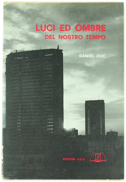 LUCI ED OMBRE DEL NOSTRO TEMPO.