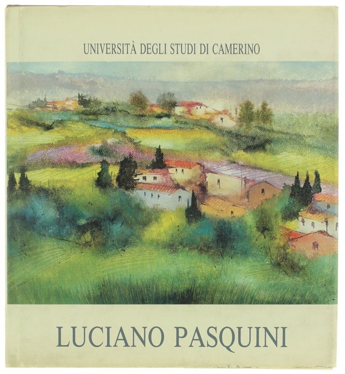 LUCIANO PASQUINI. Dentro il paesaggio.